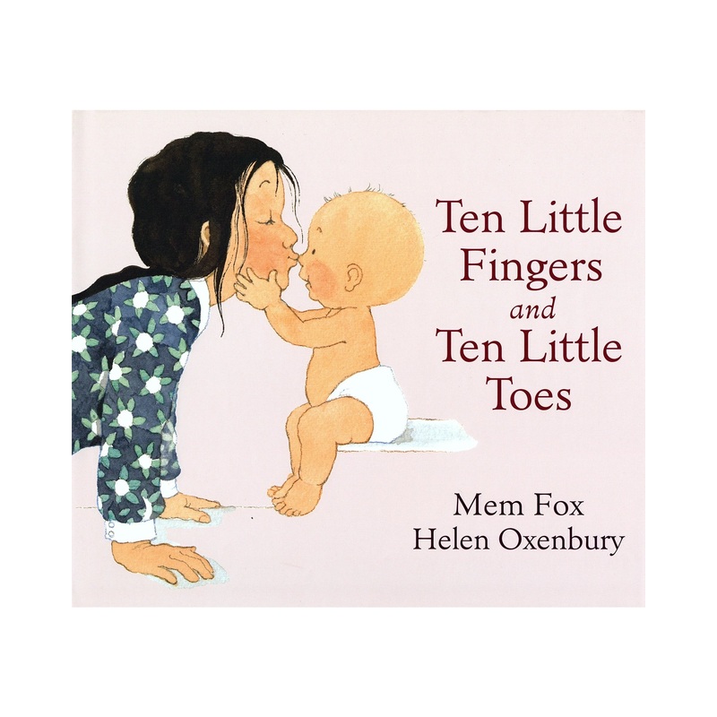 10 Little Fingers 10 Little Toes Hardback Book by Mem Fox
